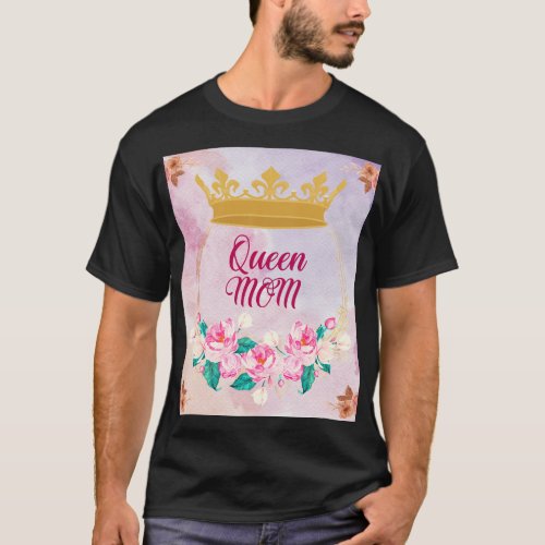 Mom is Queen T_shirt