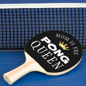 MOM IS THE PONG QUEEN Personalized Editable Black Ping Pong Paddle