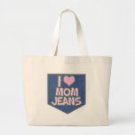 Mom Jeans Funny Fashion Statement Large Tote Bag