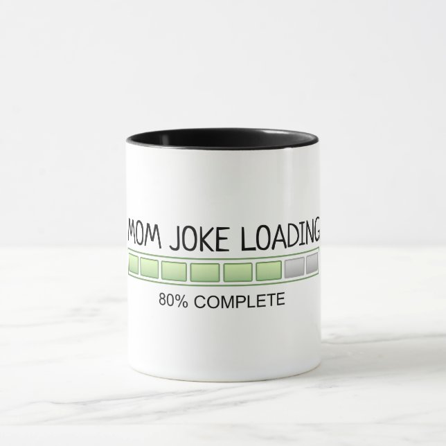 Mom Joke Loading Funny Mug (Center)