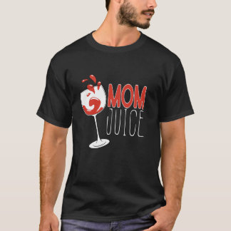 MOM JUICE Wine Lover Mom Life Mama Needs Some Wine T-Shirt