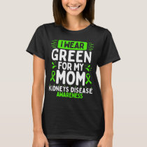 Mom Kidneys Disease Awareness Mama Green Ribbon T-Shirt