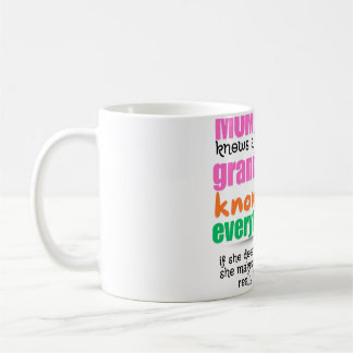 mom knows a lot but grandma knows everything mug 