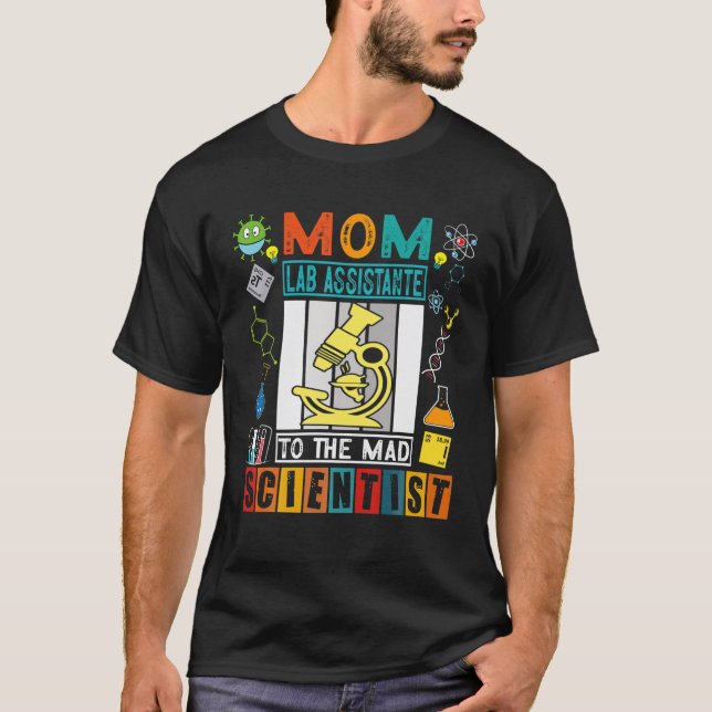 Mom Lab Assistant Mad Scientist Party Birthday T-Shirt (Front)