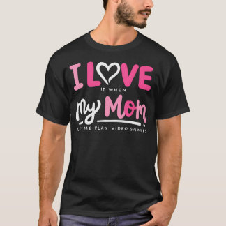 Mom Lets Me Play Video Games Funny Gamer Gaming T-Shirt
