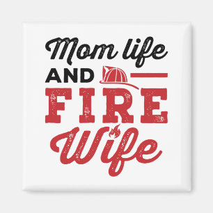 Mom Life and Fire Wife Magnet