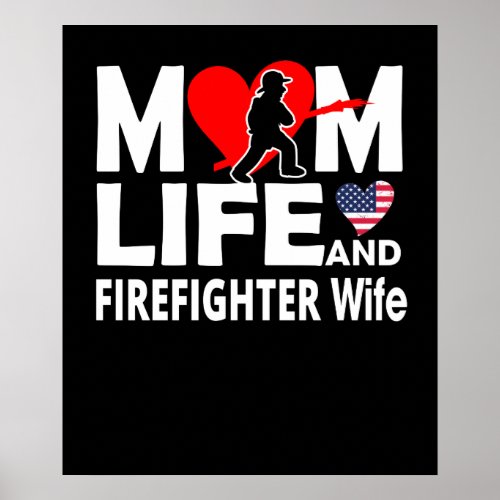 Mom Life And FireFighter Wife Poster