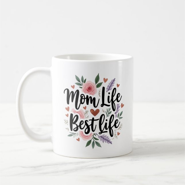 Mom Life Best Life Floral Coffee Mug (Left)