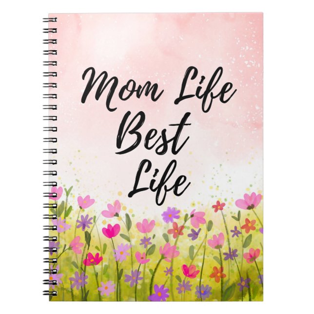 Mom Life Best Life Floral Notebook (Front)