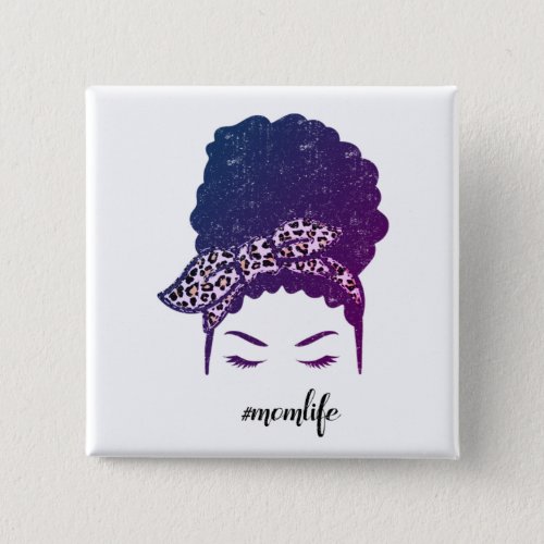 Mom Life Black Afro Messy Bun African American Button