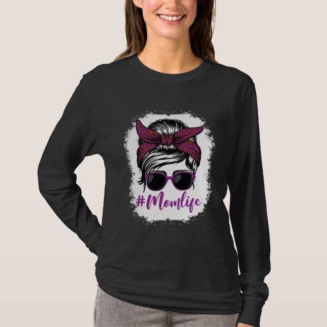 Mom Life Bleached Messy Bun Mom Happy Mother s Day T-Shirt (Front)