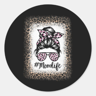 Mom Life Bleached Messy Bun Women Leopard Mothers Classic Round Sticker