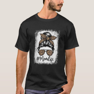 Mom Life Bleached Mom Life Leopard Messy Bun T-Shirt