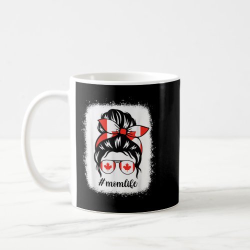 Mom Life Canadian Mom Messy Bun Canada Day Mother Coffee Mug