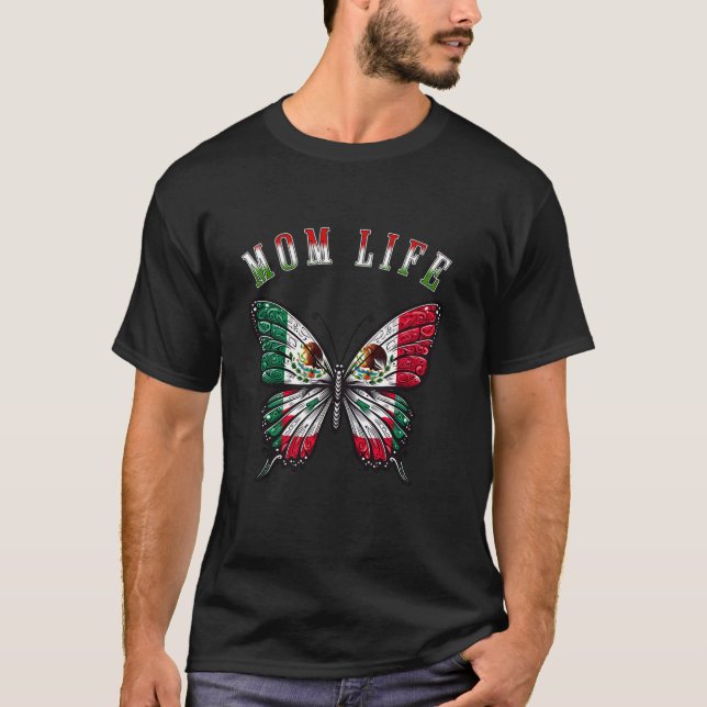 Mom Life Funny Butterfly Mexican Mother s Day Cinc T-Shirt (Front)