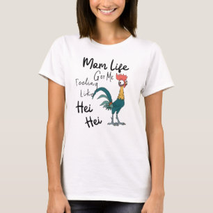 Mom Life Got Me Feeling Like Hei Hei T-Shirt