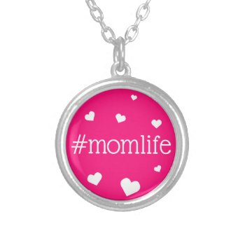 Mom Life Hashtag Cute Pink Mother's Day Gift Silver Plated Necklace by FidesDesign at Zazzle