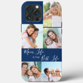 Mom Life is the Best Life 5 Photo Collage Blue Case-Mate iPhone Case (Back)