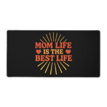 Mom Life is the Best Life