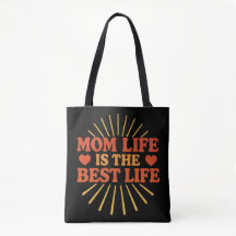 Mom Life is the Best Life