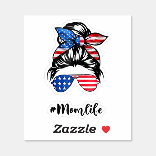 Mom Life Messy Bun America Flag 4th Of July Sticker