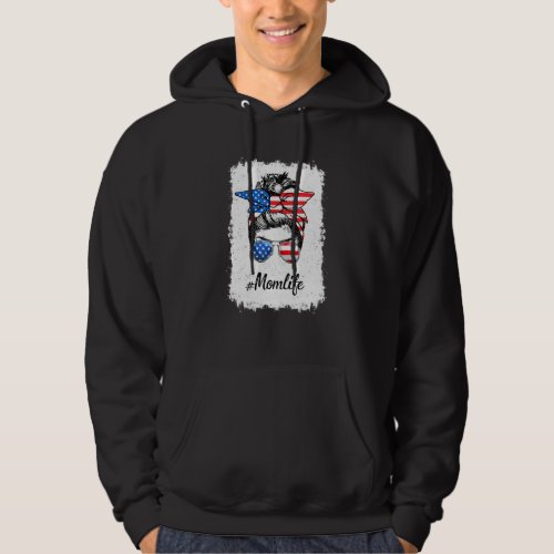 Mom Life Messy Bun America Flag Mothers Day 4th Of Hoodie
