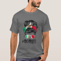 Mom Life Messy Bun Mexican Flag Mother’S Day Mexic