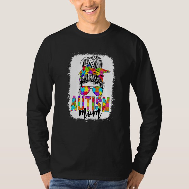 Mom Life Messy Bun  Sunglasses Bandana Autism Awar T-Shirt (Front)