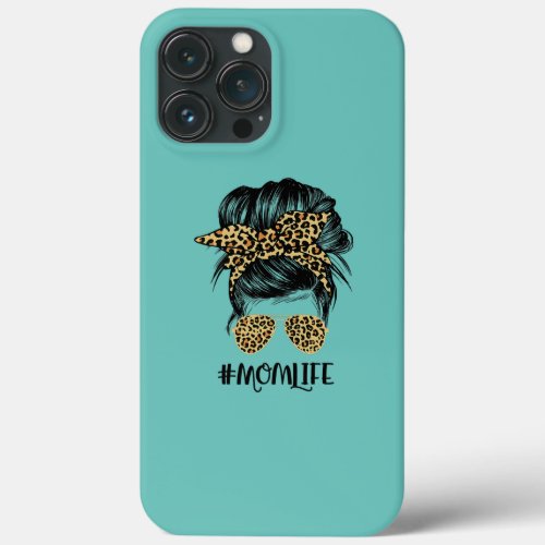 Mom Life Messy Hair Bun Leopard Women Mothers iPhone 13 Pro Max Case