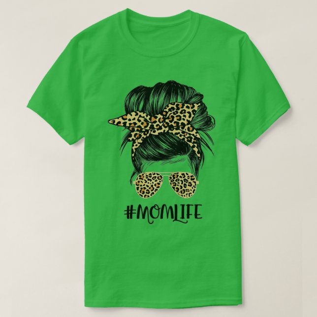Mom Life Messy Hair Bun Leopard Women Mother's Day T-Shirt (Design Front)
