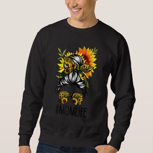 Mom Life Messy Hair Bun Sunflower Women Mother's D Sweatshirt (Front)