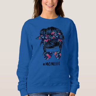 Mom Life Messy Hair Bun Women Mother's Day Funny Sweatshirt