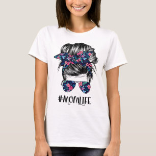 Mom Life Messy Hair Bun Women Mother's Day Funny T-Shirt