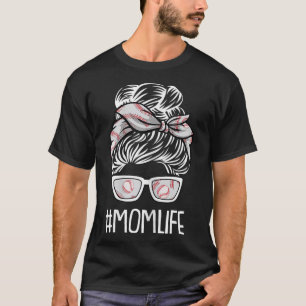 Mom - Life Mothers - Day Baseball Sport Lover Mama T-Shirt