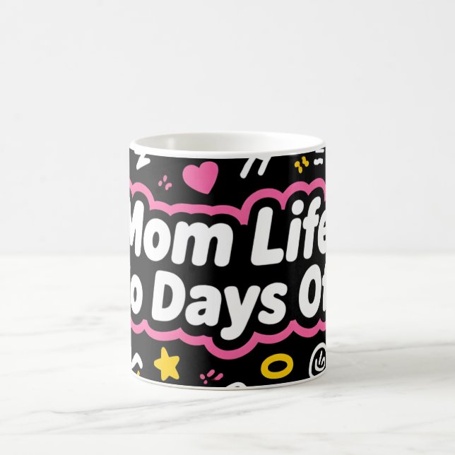 Mom Life No Days Off Funny Design Coffee Mug (Center)