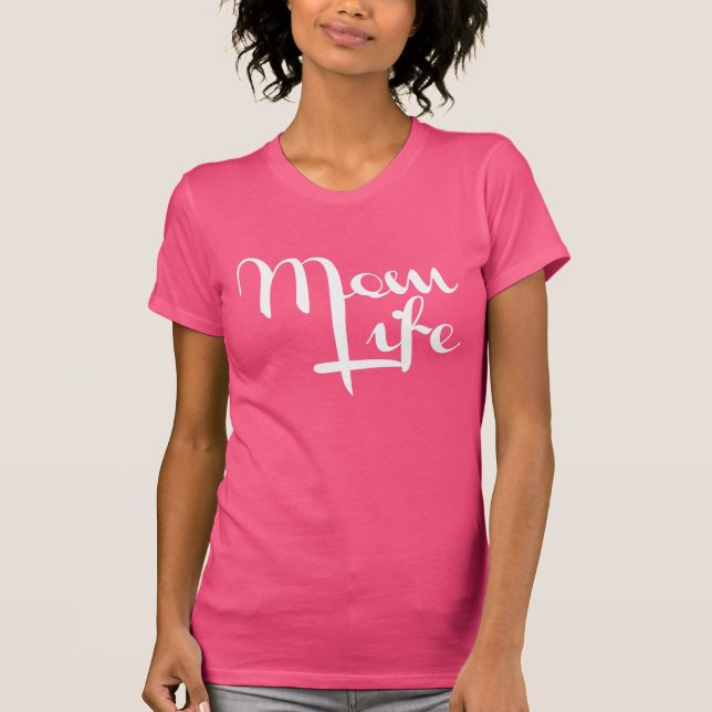 Mom Life Pinky T-Shirt (Front)