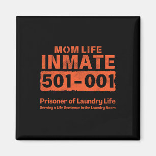 Mom Life Prisoner Inmate Funny Jail Halloween Cost Magnet