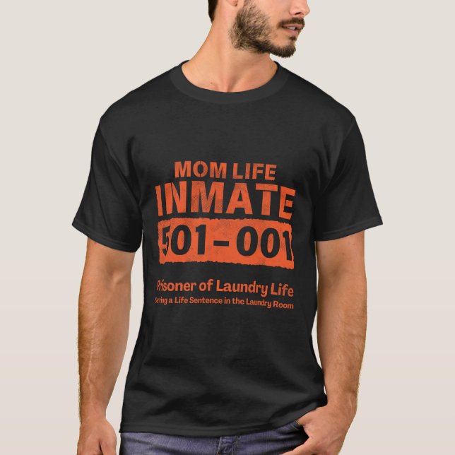 Mom Life Prisoner Inmate Funny Jail Halloween Cost T-Shirt (Front)