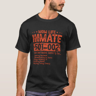 Mom Life Prisoner Inmate Funny Jail Halloween Cost T-Shirt
