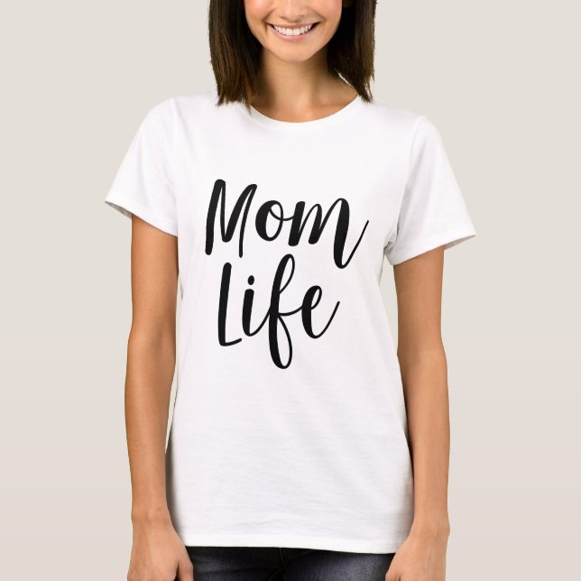 Mom Life T-Shirt (Front)