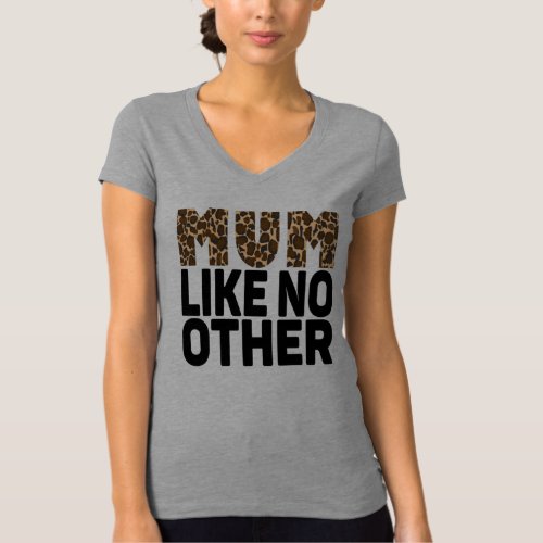 MOM LIKE NO OTHER T_Shirt