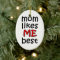Mom Likes Me Best Ornament