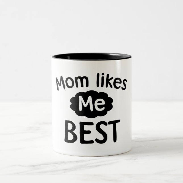 Mom Likes Me Best Two-Tone Coffee Mug (Center)