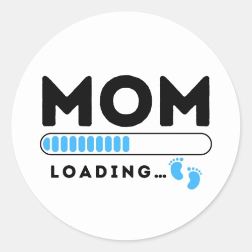 Mom Loading Baby Boy Blue Soon to be Mommy Classic Round Sticker