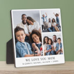 Mom Love You 3 Photo Collage Plaque<br><div class="desc">Elegant keepsake photo plaque to celebrate the best mom ever featuring a 3 photo collage of her children and family,  "We Love You Mom" and the names of her children and family.</div>
