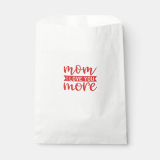 Mom Love You More Sweet Family Quote Favor Bag