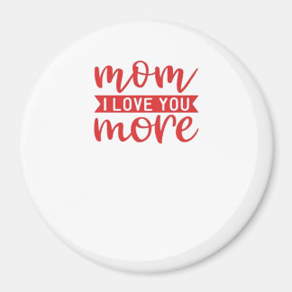 Mom Love You More Sweet Family Quote Magnet