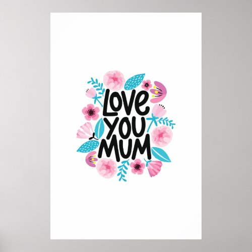 Mom love you mum poster