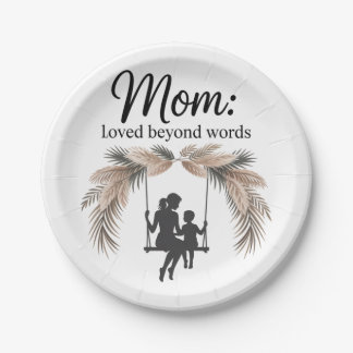 Mom Loved Beyond Words Paper Plates