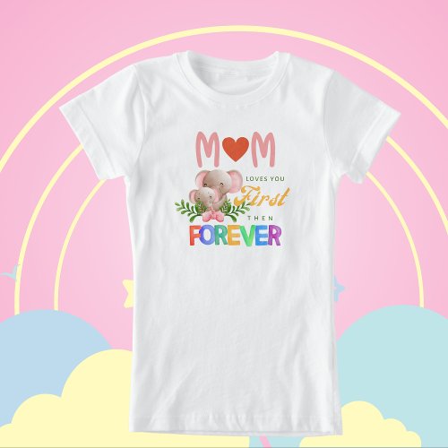 Mom Loves You First T_shirt